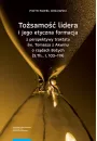 eBook Tosamo lidera i jego etyczna formacja z perspektywy traktatu w. Tomasza z Akwinu o rzdach Boych (S.Th., I, 103–119) pdf