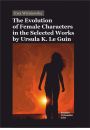 eBook The Evolution of Female Characters in the Selected Works by Ursula K. Le Guin pdf