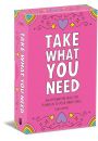 Take What You Need, karty afirmacyjne