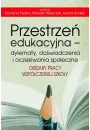 eBook Przestrze edukacyjna – dylematy, dowiadczenia i oczekiwania spoeczne pdf