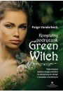 eBook Kompletny podrcznik Green Witch. Wykorzystaj zielon magi wiedm do skutecznych zakl i rytuaw ochronnych pdf mobi epub