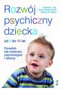 Rozwj psychiczny dziecka od 0 do 10 lat poradnik dla rodzicw psychologw i lekarzy