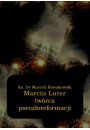eBook Marcin Luter - twrca pseudoreformacji mobi epub