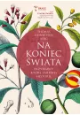 Na koniec świata. Przyprawy, które zmieniły historię
