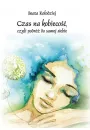 Czas na kobieco, czyli podr do samej siebie