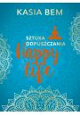 eBook Happy life. Sztuka odpuszczania mobi epub