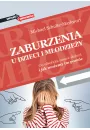 eBook Zaburzenia u dzieci i modziey. Co obcia nasze dzieci i jak moemy im pomc mobi epub