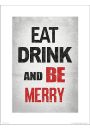 Eat Drink Be Merry - plakat premium 30x40 cm