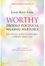 Worthy. rdo poczucia wasnej wartoci