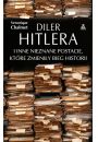 Diler Hitlera i inne nieznane postacie ktre zmieniy bieg historii