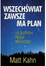 Wszechwiat zawsze ma plan. 10 zotych regu wolnoci