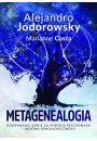 Metagenealogia. Odkrywanie siebie za pomoc psychomagii i drzewa genealogicznego