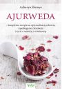 Ajurweda, kompletna recepta na optymalizacj zdrowia