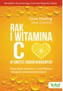 Rak i witamina c w wietle bada naukowych due dawki witaminy c w profilaktyce i terapiach antynowotworowych