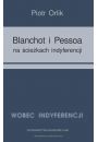 eBook Blanchot i Pessoa na ciekach indyferencji pdf