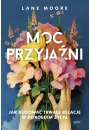 eBook Moc przyjani. Jak budowa trwae relacje w dorosym yciu mobi epub