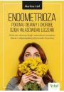 eBook Endometrioza - pokonaj objawy i chorob dziki waciwemu leczeniu pdf mobi epub