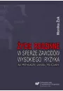 eBook ycie rodzinne w sferze zawodw wysokiego ryzyka (na przykadzie zawodu policjanta) pdf