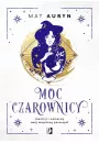 eBook Moc czarownicy. Uwolnij i wzmocnij swj magiczny potencja mobi epub