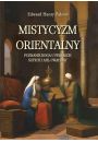 eBook Mistycyzm orientalny. Poznanie Boga u perskich sufich i Ahl-i Wahdat mobi epub