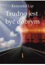 eBook Trudno jest by dobrym mobi epub