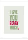 Typographic Love You Berry Much - plakat premium 40x50 cm