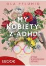 eBook My kobiety z ADHD mobi epub