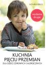 Kuchnia Pięciu Przemian dla dzieci zdrowych i alergicznych