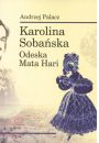 Karolina Sobaska. Odeska Mata Hari