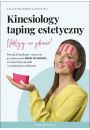 eBook Kinesiology - taping estetyczny. Naklejaj na zdrowie! - VideoBook pdf mobi epub