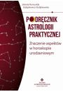 eBook Podrcznik astrologii praktycznej. Znaczenie aspektw w horoskopie urodzeniowym pdf mobi epub
