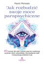 eBook Jak rozbudzi swoje moce parapsychiczne pdf mobi epub