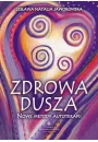 Zdrowa dusza nowe metody autoterapii