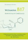 Witamina B17. Rewolucja w onkologii