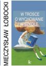 eBook W trosce o wychowanie w szkole pdf