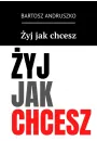 eBook Żyj jak chcesz mobi epub