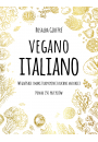 Vegano Italiano. Wegaskie smaki tradycyjnej kuchni woskiej