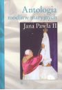 Antologia modlitw maryjnych Jana Pawa II