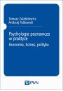 eBook Psychologia poznawcza w praktyce. Ekonomia, biznes, polityka pdf