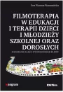 Filmoterapia w edukacji i terapii dzieci i modziey szkolnej oraz dorosych