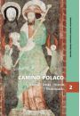 eBook Camino Polaco. Teologia - Sztuka - Historia - Teraźniejszość. Tom 2 pdf