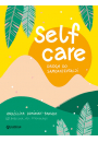 Self-care. Droga do samoakceptacji