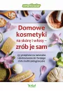 eBook Domowe kosmetyki na skr i wosy - zrb je sam. 137 przepisw na naturalne i dostosowane do Twojego ciaa rodki pielgnacyjne pdf