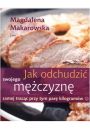 Jak odchudzi swojego mczyzn samej tracc ...