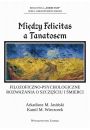 eBook Midzy Felicitas a Tanatosem. Filozoficzno-psychologiczne rozwaania o szczciu i mierci pdf
