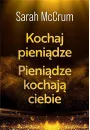 Kochaj pienidze. Pienidze kochaj ciebie