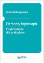 eBook Elementy fizjoterapii. Fizykoterapia dla praktykw mobi epub