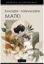 eBook Zwyczajne - nadzwyczajne matki. pdf