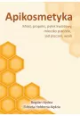 eBook Apikosmetyka. Mid, propolis, pyek kwiatowy, mleczko pszczele, jad pszczeli, wosk epub