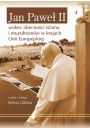 eBook Jan Pawe II wobec obecnoci islamu i muzumanw w krajach Unii Europejskiej pdf